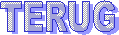 TERUG
